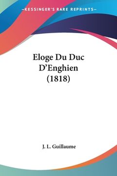 portada Eloge Du Duc D'Enghien (1818) (in French)