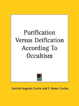 portada purification versus deification according to occultism (in English)