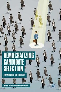 portada Democratizing Candidate Selection: New Methods, Old Receipts? (en Inglés)