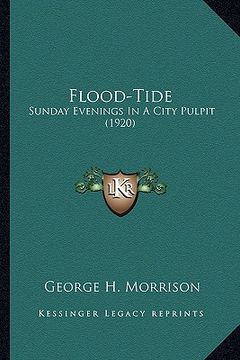 portada flood-tide: sunday evenings in a city pulpit (1920)