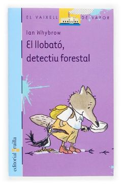 portada El llobató, detectiu forestal (Barco de Vapor Azul) (in Catalá)