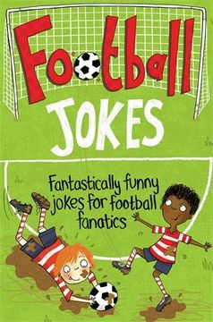 portada Football Jokes: Fantastically Funny Jokes for Football Fanatics