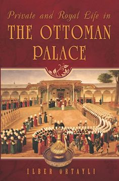 portada Private and Royal Life in the Ottoman Palace (en Inglés)