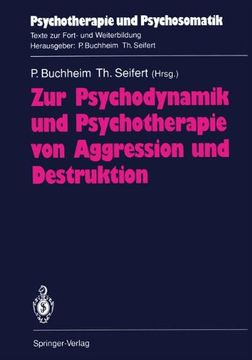 portada Zur Psychodynamik und Psychotherapie von Aggression und Destruktion (Psychotherapie und Psychosomatik)