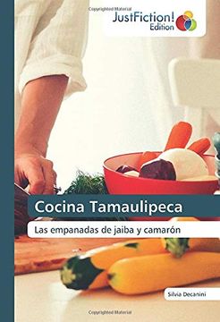 portada Cocina Tamaulipeca: Las Empanadas de Jaiba y Camarón