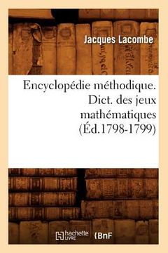 portada Encyclopédie Méthodique. Dict. Des Jeux Mathématiques (Éd.1798-1799) (in French)