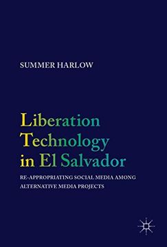 portada Liberation Technology in el Salvador: Re-Appropriating Social Media Among Alternative Media Projects (en Inglés)