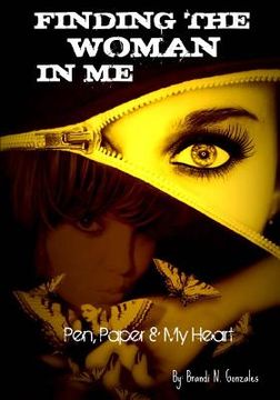portada Finding The Woman In Me: Pen, Paper And My Heart (in English)