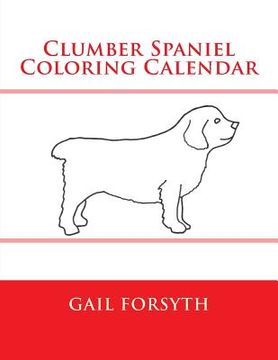 portada Clumber Spaniel Coloring Calendar (en Inglés)