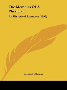 portada the memoirs of a physician: an historical romance (1893)