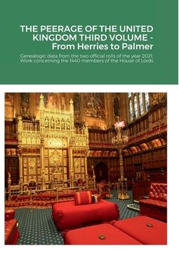 portada THE PEERAGE OF THE UNITED KINGDOM THIRD VOLUME - From Herries to Palmer: Genealogic data from the two official rolls of the year 2021, Work concerning (en Inglés)
