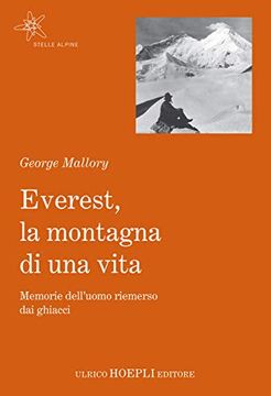 portada Everest, la Montagna di una Vita. Memorie Dell'uomo Riemerso dai Ghiacci (en Italiano)
