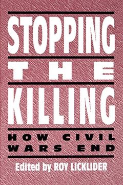portada Stopping the Killing: How Civil Wars end (en Inglés)