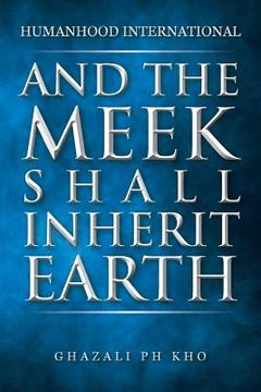 portada And the Meek Shall Inherit Earth (en Inglés)