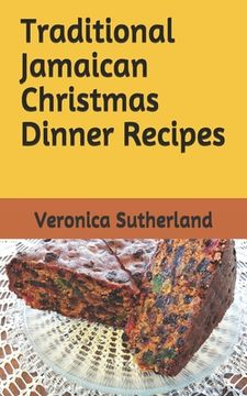 portada Traditional Jamaican Christmas Dinner Recipes (en Inglés)