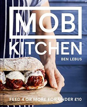 portada MOB Kitchen: Feed 4 or more for under GBP10 (Hardback) (en Inglés)