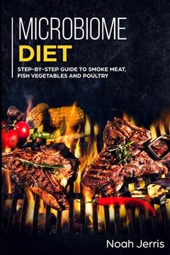 portada Microbiome Diet: MAIN COURSE - Breakfast, Lunch, Dinner and Dessert Recipes to restore your gut health (en Inglés)