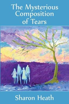 portada The Mysterious Composition of Tears 