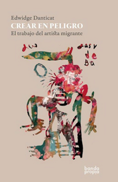 portada Crear en Peligro: El Trabajo del Artista Migrante