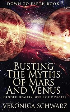 portada Busting the Myths of Mars and Venus (1) (Down to Earth) (en Inglés)