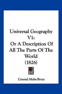 portada universal geography v1: or a description of all the parts of the world (1826) (in English)