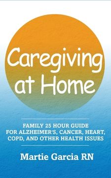 portada Caregiving Guide for a declining loved one: How to do caregiving (in English)