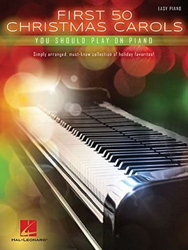 portada First 50 Christmas Carols You Should Play on the Piano (en Inglés)