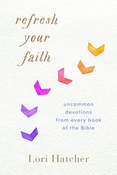 portada Refresh Your Faith: Uncommon Devotions From Every Book of the Bible 