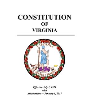 portada Constitution of Virginia - Effective July 1, 1971 with Amendments - January 1, 2017 (in English)