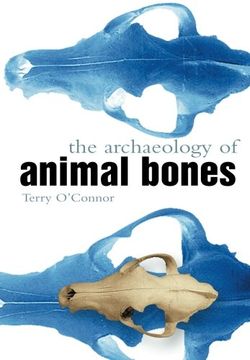 portada The Archaeology of Animal Bones (en Inglés)