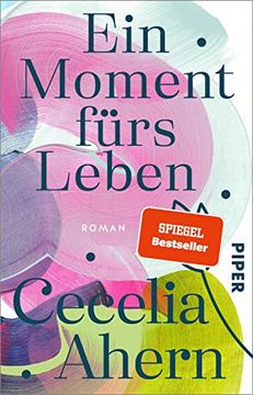 portada Ein Moment Fürs Leben: Roman | ein Inspirierender Roman von Bestsellerautorin Cecelia Ahern (in German)