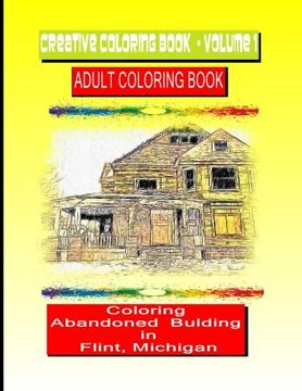 portada Creative Coloring Book-Volume 1. Abandoned Buildings in the City of Flint Michigan 