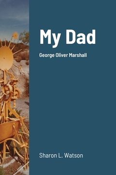 portada My Dad: George Oliver Marshall (in English)