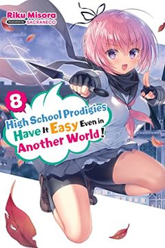 portada High School Prodigies Have it Easy Even in Another World! , Vol. 8 (Light Novel) (High School Prodigies Have it Easy Even in Another World! (Light Novel)) (in English)