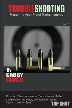 portada TroubleShooting: Mastering your Pistol Marksmanship (en Inglés)