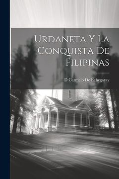 portada Urdaneta y la Conquista de Filipinas