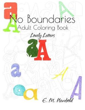 portada No Boundaries Adult Coloring Book: Lovely Letters (in English)
