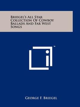 portada briegel's all star collection of cowboy ballads and far west songs (in English)