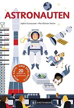 portada Astronauten: Mein Sach- und Spielbuch mit 20 Klappen und Spielelementen (en Alemán)