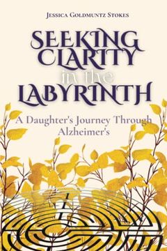 portada Seeking Clarity in the Labyrinth (en Inglés)