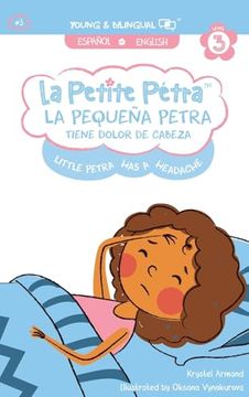 portada La Pequeña Petra Tiene Dolor de Cabeza: Little Petra's Headache