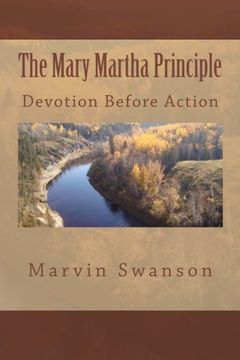 portada The Mary Martha Principle: Devotion Before Action