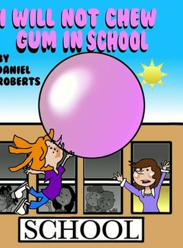 portada I will not Chew Gum in School (in English)