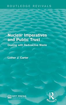 portada Nuclear Imperatives and Public Trust: Dealing with Radioactive Waste (Routledge Revivals)