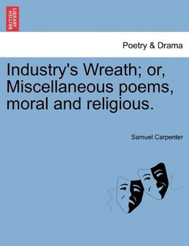 portada industry's wreath; or, miscellaneous poems, moral and religious. (en Inglés)