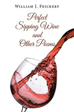 portada Perfect Sipping Wine and Other Poems (en Inglés)