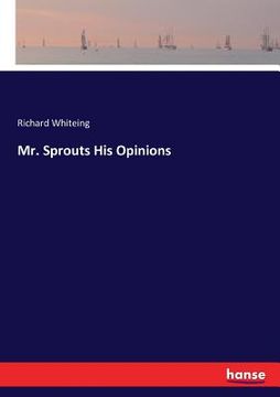 portada Mr. Sprouts His Opinions (en Inglés)