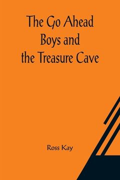 portada The Go Ahead Boys and the Treasure Cave (en Inglés)