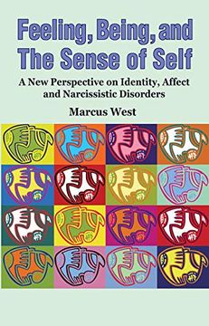 portada Feeling, Being, and the Sense of Self: A new Perspective on Identity, Affect and Narcissistic Disorders (en Inglés)
