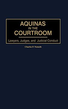 portada Aquinas in the Courtroom: Lawyers, Judges, and Judicial Conduct (Contributions in Philosophy) (en Inglés)